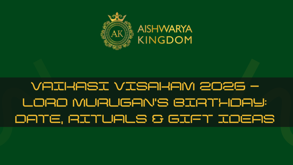 Vaikasi Visakam 2026 – Lord Murugan Birthday: Date, Rituals & Gift Ideas | AK Crafts